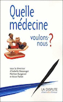 Quelle médecine voulons-nous?